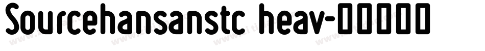 Sourcehansanstc heav字体转换